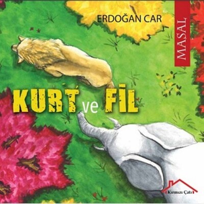 Kurt İle Fil - Kırmızı Çatı Yayınları