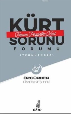 Kürt Sorunu Forumu Foruma Pirsgireka Kurd - Ekin Yayınları