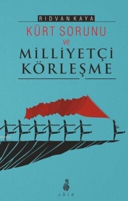 Kürt Sorunu ve Milliyetçi Körleşme - Ekin Yayınları