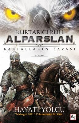 Kurtarıcı Ruh Alparslan - Kartalların Savaşı - 1