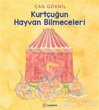 Kurtçuğun Hayvan Bilmeceleri - 1