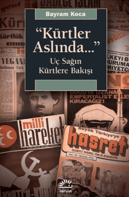 Kürtler Aslında Uç Sağın Kürtlere Bakışı - İletişim Yayınları