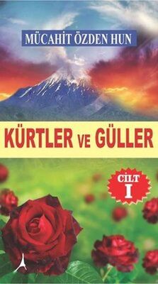 Kürtler ve Güller Cilt 1 - 1