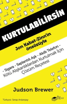 Kurtulabilirsin - Kötü Alışkanlıklardan Kurtulmak İçin Çözüm Reçetesi - The Kitap