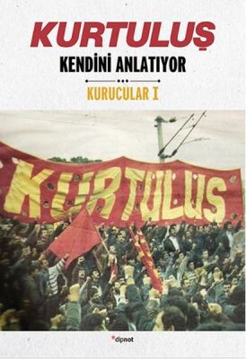 Kurtuluş Kendini Anlatıyor / Kurucular 1 - 1