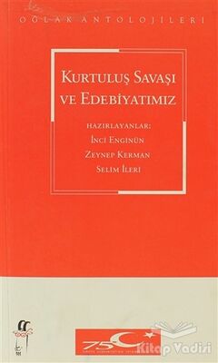 Kurtuluş Savaşı ve Edebiyatımız - 1