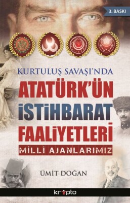 Kurtuluş Savaşı'nda Atatürk'ün İstihbarat Faaliyetleri - Kripto Basın Yayın