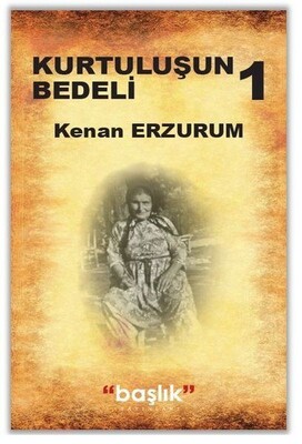 Kurtuluşun Bedeli 1 - Başlık Yayın Grubu