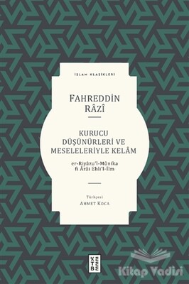 Kurucu Düşünürleri ve Meseleleriyle Kelam - Ketebe Yayınları