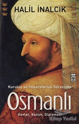Kuruluş ve İmparatorluk Sürecinde Osmanlı - Timaş Yayınları