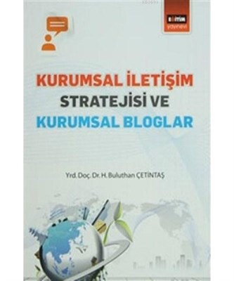 Kurumsal İletişim Stratejisi ve Kurumsal Bloglar - Eğitim Yayınevi