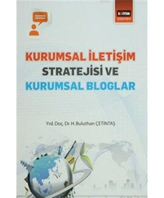 Kurumsal İletişim Stratejisi ve Kurumsal Bloglar - 1