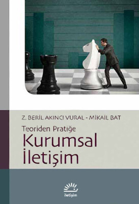 Kurumsal İletişim / Teoriden Pratiğe - İletişim Yayınları