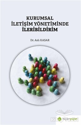 Kurumsal İletişim Yönetiminde İleribildirim - Hiperlink Yayınları