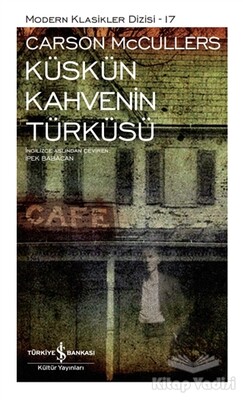 Küskün Kahvenin Türküsü (Ciltli) - İş Bankası Kültür Yayınları