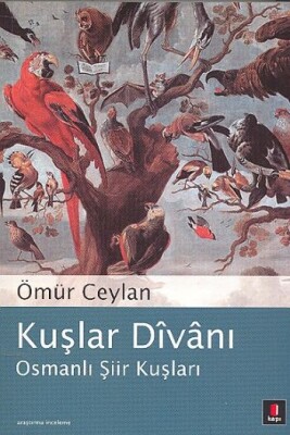 Kuşlar Divanı / Osmanlı Şiir Kuşları - Kapı Yayınları
