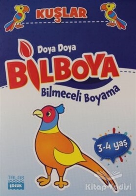 Kuşlar - Doya Doya Bil Boya Bilmeceli Boyama (3-4 Yaş) - Talas Yayınları