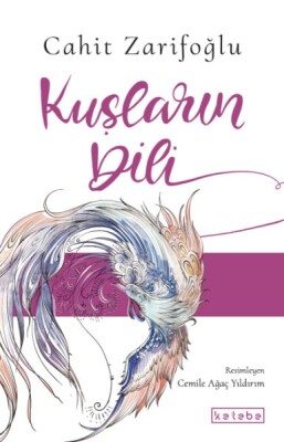 Kuşların Dili - Ketebe Yayınları