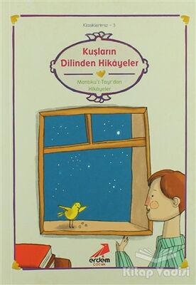 Kuşların Dilinden Hikayeler (Mantıku't-Tayr'dan Hikayeler) - 1