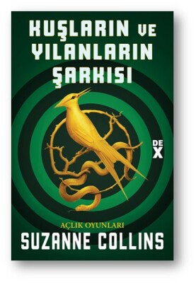 Kuşların ve Yılanların Şarkısı - Açlık Oyunları - Dex Yayınevi