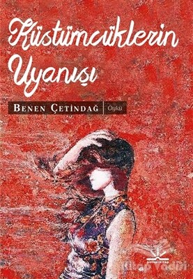 Küstümcüklerin Uyanışı - Potkal Kitap Yayınları