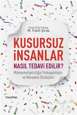 Kusursuz İnsanlar Nasıl Tedavi Edilir? - Hayy Kitap