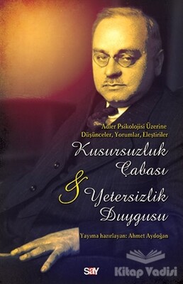 Kusursuzluk Çabası ve Yetersizlik Duygusu - Say Yayınları