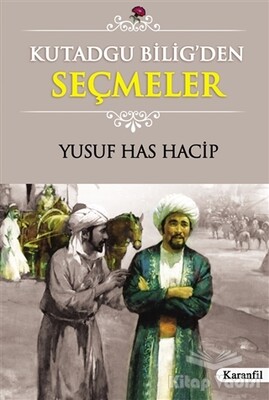 Kutadgu Bilig’den Seçmeler - Karanfil Yayınları