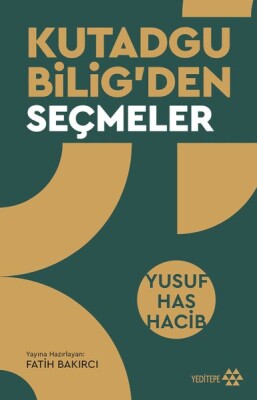 Kutadgu Bilig’den Seçmeler - Yeditepe Yayınevi