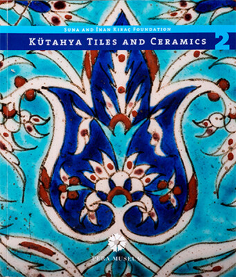 Kütahya Tiles and Ceramics 2 - Pera Müzesi Yayınları