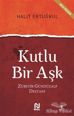 Kutlu Bir Aşk - Nesil Yayınları