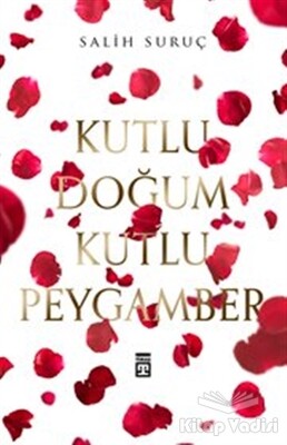 Kutlu Doğum Kutlu Peygamber - Timaş Yayınları