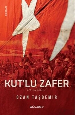 Kut'lu Zafer - Çöl Çiçekleri - Gülbey Yayınları