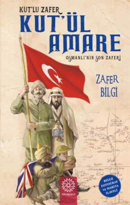 Kut’lu Zafer Kut’ül Amare - Mihrabad Yayınları