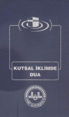 Kutsal İklimde Dua - Diyanet İşleri Başkanlığı