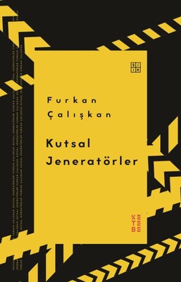 Kutsal Jeneratörler - Ketebe Yayınları