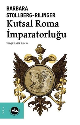 Kutsal Roma İmparatorluğu - Vakıfbank Kültür Yayınları
