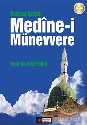 Kutsal Şehir Medine-i Münevvere - 1