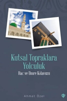 Kutsal Topraklara Yolculuk - Türkiye Diyanet Vakfı Yayınları