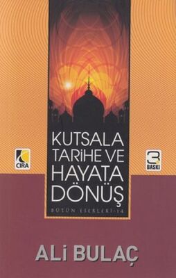 Kutsala Tarihe ve Hayata Dönüş - 1