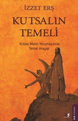 Kutsalın Temeli - Beyaz Baykuş Yayınları