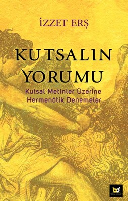 Kutsalın Yorumu - Beyaz Baykuş Yayınları