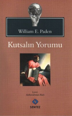 Kutsalın Yorumu - Sentez Yayınları