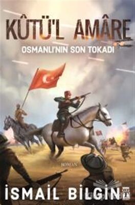 Kutü'l Amare: Osmanlının Son Tokadı - 1