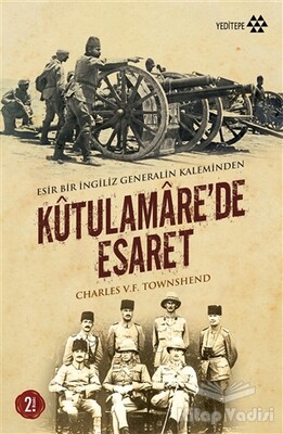 Kutulamare’de Esaret : Esir Bir İngiliz Generalin Kaleminden - Yeditepe Yayınevi