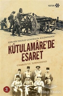 Kutulamare’de Esaret : Esir Bir İngiliz Generalin Kaleminden - 1