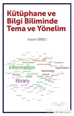 Kütüphane ve Bilgi Biliminde Tema ve Yönelim - Hiperlink Yayınları