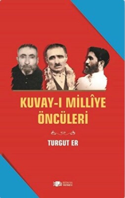 Kuvay-i Milliye Öncüleri - Berikan Yayınları
