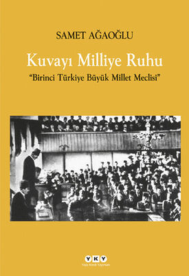 Kuvayı Milliye Ruhu Birinci Türkiye Büyük Millet Meclisi - 1