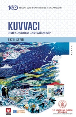 Kuvvacı - Rütbe Devletinse Ceket Milletindir - Türk Edebiyatı Vakfı Yayınları